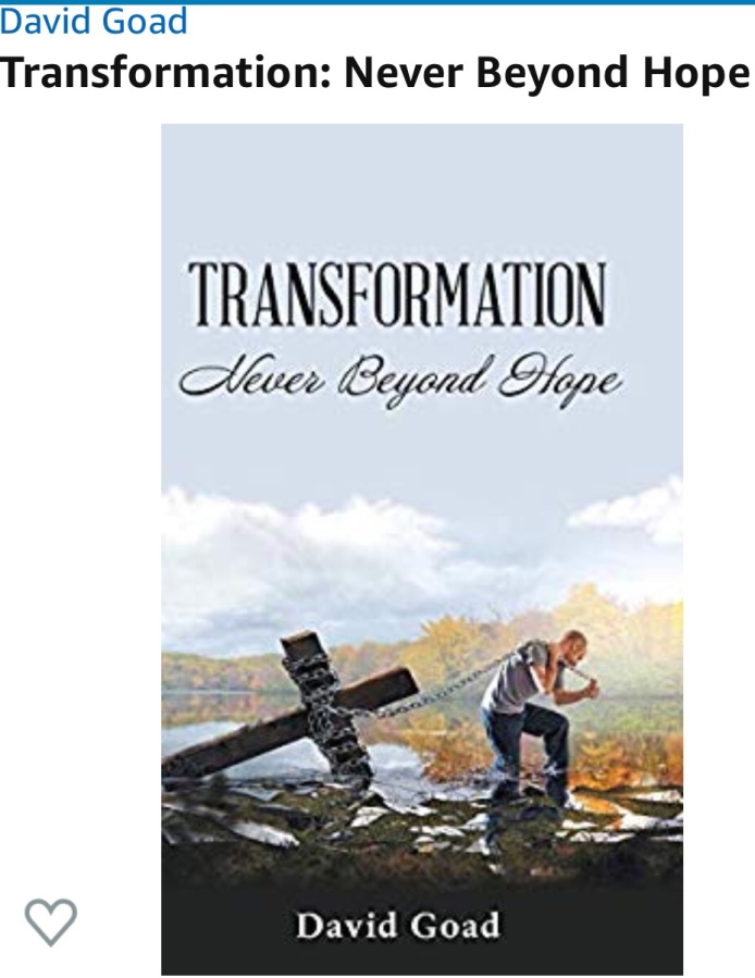 ‘Transformation…Never Beyond Hope’ by David Goad